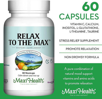 Maxi Health - Relax to The Max Stress Relief Formula (60 Count) Capsules with Vitamin C, Calcium, L-Theanine, L-Taurine & Amino Acids - All Natural Calming & Relaxation Supplements