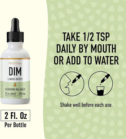 DIM Liquid Drops Supplement 100mg for Estrogen Balance for Women & Men | Hormone Balance, Menopause Supplements for Women, PMS Support & Antioxidant Support | Vegan, Non-GMO, Third-Party Tested